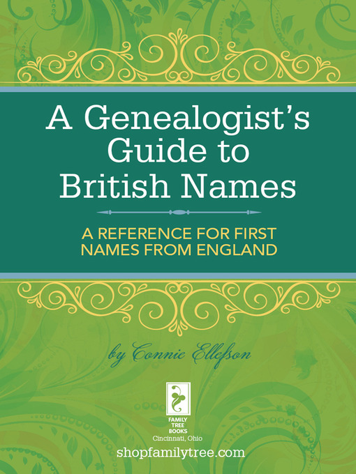 Title details for A Genealogist's Guide to British Names by Connie Ellefson - Available